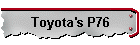 Toyota's P76