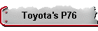 Toyota's P76