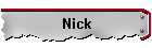 Nick