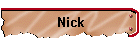 Nick