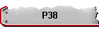P38