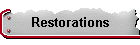 Restorations