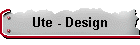 Ute - Design