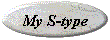 My S-type