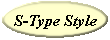S-Type Style